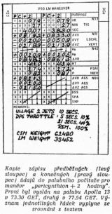 Kopie zápisu předběžných (levý sloupec) a konečných (pravý sloupec) údajů do palubního počítače pro manévr “pericynthion + 2 hodiny". První byl vyslán na palubu Apolla 13 v 73.30 GET, druhý v 77.54 GET. Význam jednotlivých řádek vyplyne ze srovnání s textem