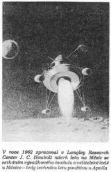 V roce 1962 zpracoval v Langley Research Center J. C. Houbolt návrh letu na Měsíc se setkáním výsadkového modulu a velitelské lodi u Měsíce - tedy techniku letu použitou u Apolla
